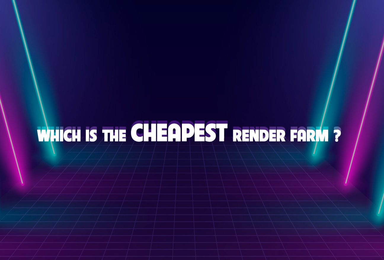 cheapest render farm