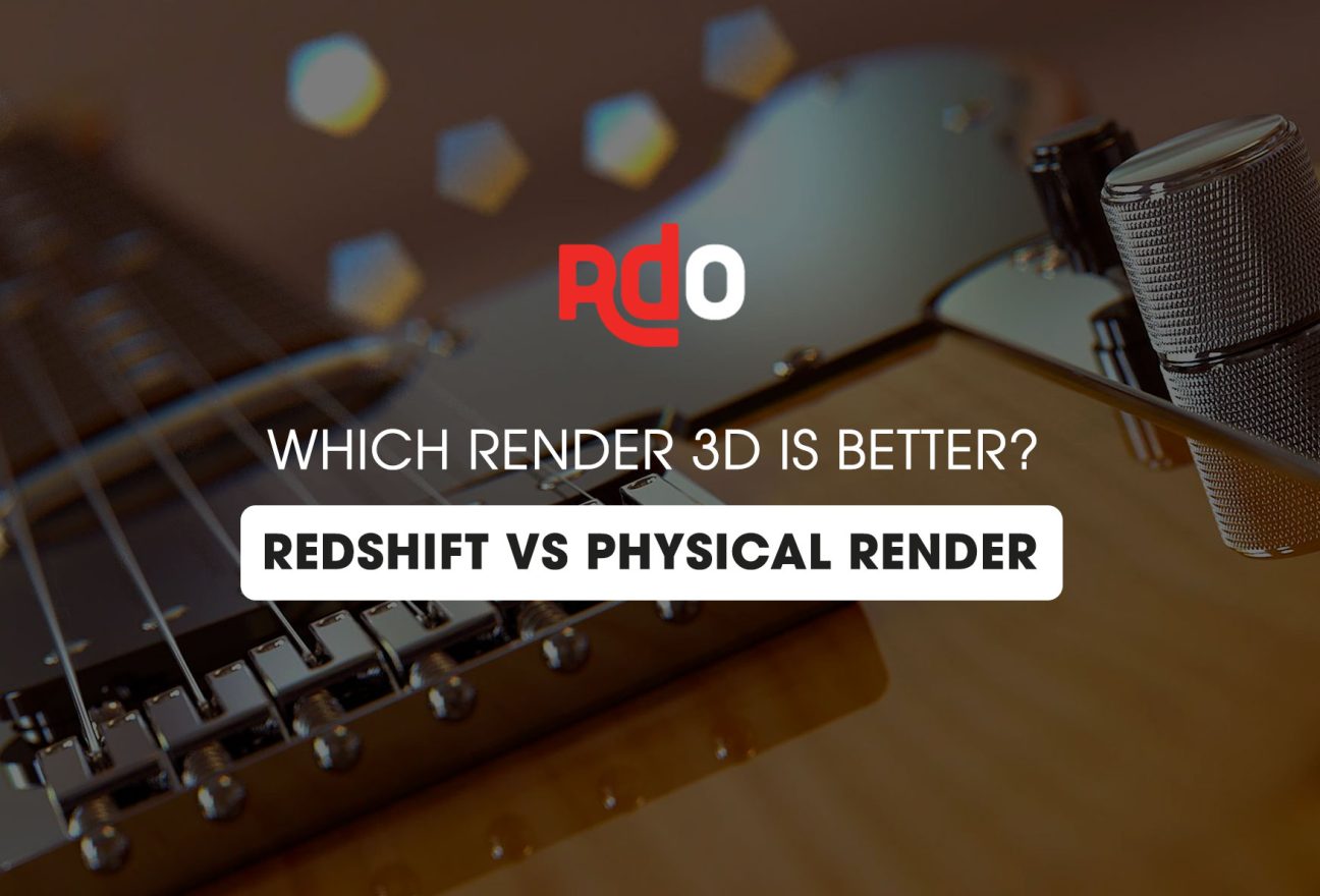 Which render 3D is better: Redshift vs Physical Render